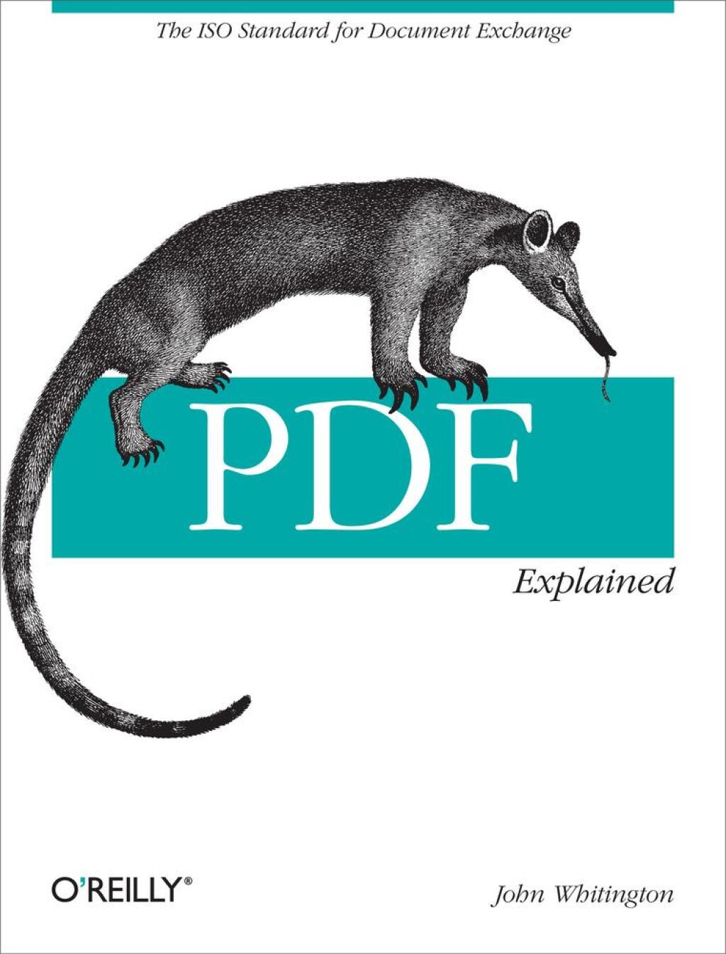 PDF Explained The ISO Standard for Document Exchange 1st Edition