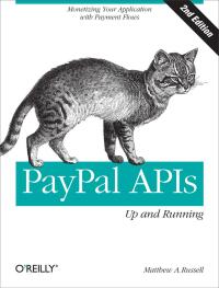 Imagen de portada: PayPal APIs: Up and Running 2nd edition 9781449318727