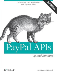 Omslagafbeelding: PayPal APIs: Up and Running 2nd edition 9781449318727