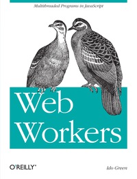 Imagen de portada: Web Workers 1st edition 9781449322137