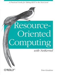 Cover image: Resource-Oriented Computing with NetKernel 1st edition 9781449322526