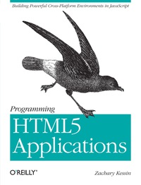 Cover image: Programming HTML5 Applications 1st edition 9781449399085