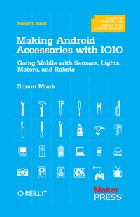 Titelbild: Making Android Accessories with IOIO 1st edition 9781449323288