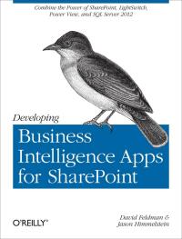 Cover image: Developing Business Intelligence Apps for SharePoint 1st edition 9781449320836