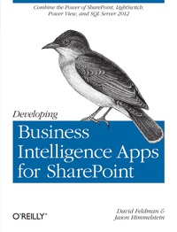 表紙画像: Developing Business Intelligence Apps for SharePoint 1st edition 9781449320836