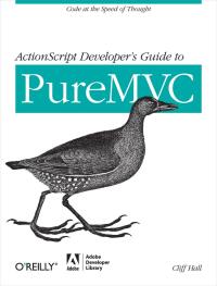 Imagen de portada: ActionScript Developer's Guide to PureMVC 1st edition 9781449314569