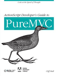 صورة الغلاف: ActionScript Developer's Guide to PureMVC 1st edition 9781449314569