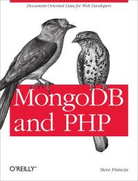 表紙画像: MongoDB and PHP 1st edition 9781449314361