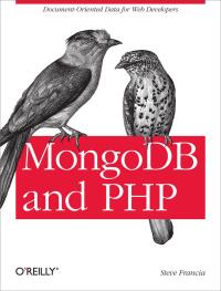 Omslagafbeelding: MongoDB and PHP 1st edition 9781449314361