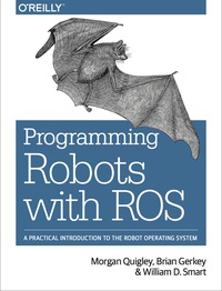 Immagine di copertina: Programming Robots with ROS 1st edition 9781449323899