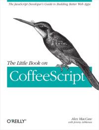 Cover image: The Little Book on CoffeeScript 1st edition 9781449321055