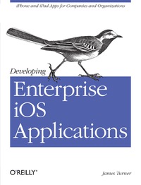 Imagen de portada: Developing Enterprise iOS Applications 1st edition 9781449311483