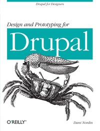 Cover image: Design and Prototyping for Drupal 1st edition 9781449305505