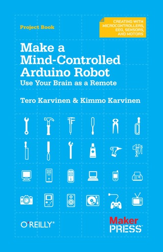 Titelbild: Make a Mind-Controlled Arduino Robot 1st edition 9781449311544
