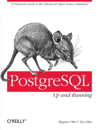 Cover image: PostgreSQL: Up and Running 1st edition 9781449326333