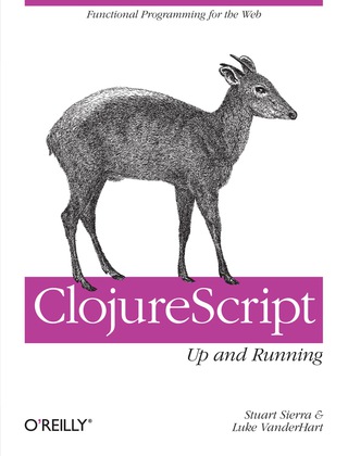 Cover image: ClojureScript: Up and Running 1st edition 9781449327439