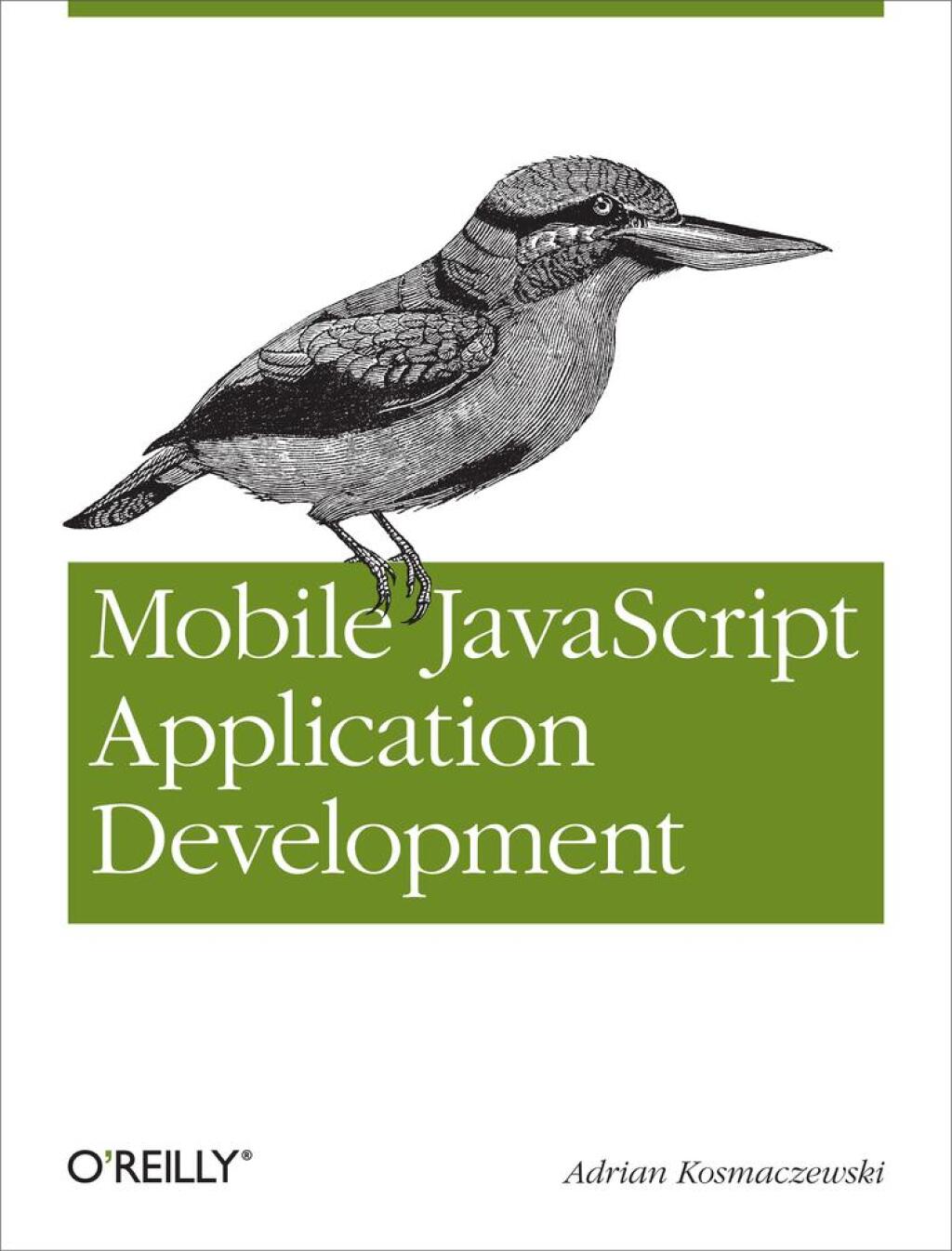 Mobile JavaScript Application Development Bringing Web Programming to Mobile Devices 1st Edition