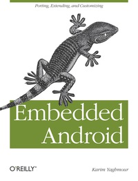 Imagen de portada: Embedded Android 1st edition 9781449308292
