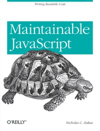 Cover image: Maintainable JavaScript 1st edition 9781449327682