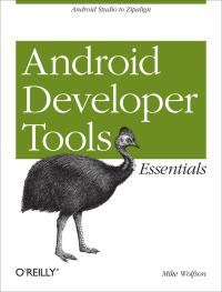 Cover image: Android Developer Tools Essentials 1st edition 9781449328214