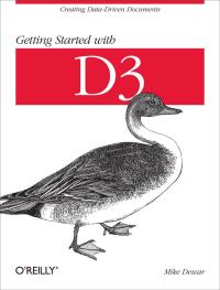 Immagine di copertina: Getting Started with D3 1st edition 9781449328795