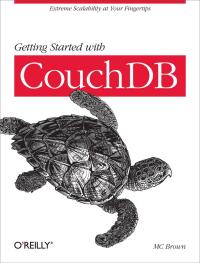 Cover image: Getting Started with CouchDB 1st edition 9781449307554