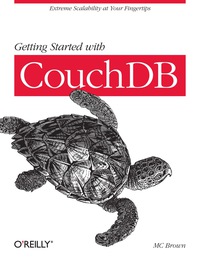 表紙画像: Getting Started with CouchDB 1st edition 9781449307554