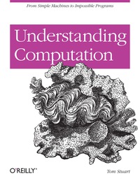 表紙画像: Understanding Computation 1st edition 9781449329273