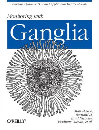 Cover image: Monitoring with Ganglia 1st edition 9781449329709