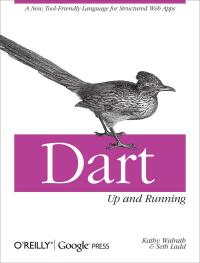 صورة الغلاف: Dart: Up and Running 1st edition 9781449330897