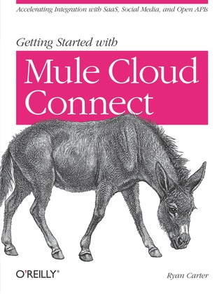 Immagine di copertina: Getting Started with Mule Cloud Connect 1st edition 9781449331009