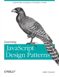 Cover image: Learning JavaScript Design Patterns 1st edition 9781449331818