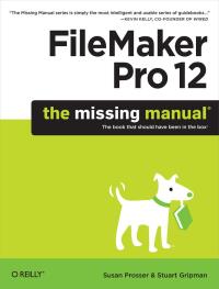 Omslagafbeelding: FileMaker Pro 12: The Missing Manual 1st edition 9781449316280