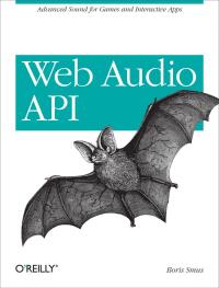 Cover image: Web Audio API 1st edition 9781449332686