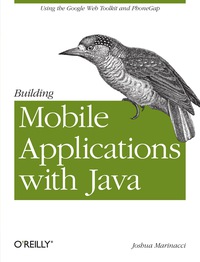 Imagen de portada: Building Mobile Applications with Java 1st edition 9781449308230