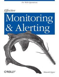 Imagen de portada: Effective Monitoring and Alerting 1st edition 9781449333522