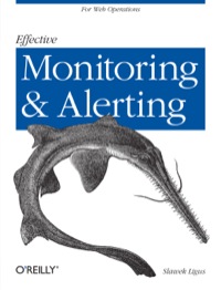 Cover image: Effective Monitoring and Alerting 1st edition 9781449333522