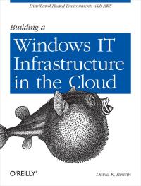 Imagen de portada: Building a Windows IT Infrastructure in the Cloud 1st edition 9781449333584