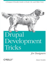 Immagine di copertina: Drupal Development Tricks for Designers 1st edition 9781449305536