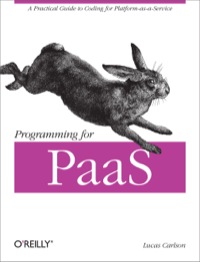 Cover image: Programming for PaaS 1st edition 9781449334901