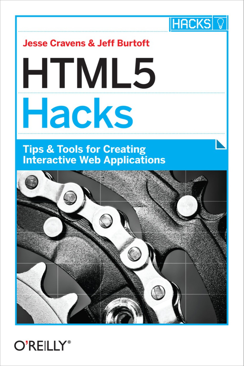HTML5 Hacks Tips & Tools for Creating Interactive Web Applications 1st Edition