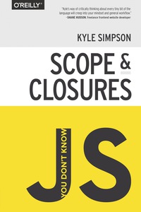 Cover image: You Don't Know JS: Scope & Closures 1st edition 9781449335588