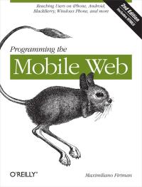 Cover image: Programming the Mobile Web 2nd edition 9781449334970