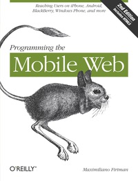 Imagen de portada: Programming the Mobile Web 2nd edition 9781449334970