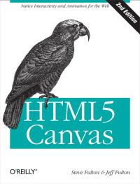Omslagafbeelding: HTML5 Canvas 2nd edition 9781449334987