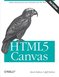 表紙画像: HTML5 Canvas 2nd edition 9781449334987