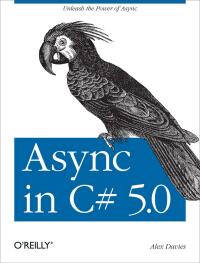 Cover image: Async in C# 5.0 1st edition 9781449337162
