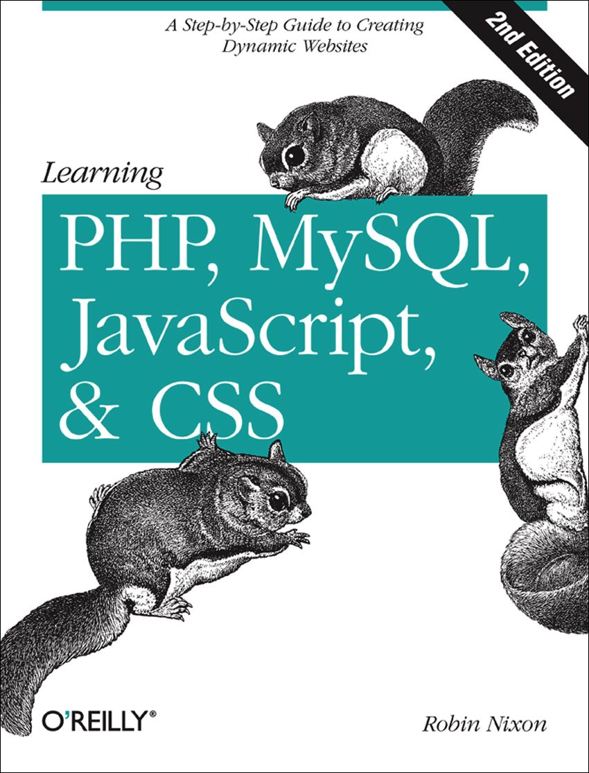 Learning PHP, MySQL, JavaScript, and CSS: A Step-by-Step Guide to Creating Dynamic Websites 2nd Edition