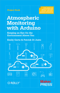 Omslagafbeelding: Atmospheric Monitoring with Arduino 1st edition 9781449338145