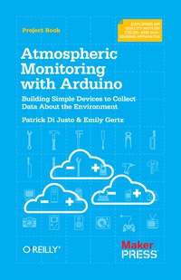 Imagen de portada: Atmospheric Monitoring with Arduino 1st edition 9781449338145